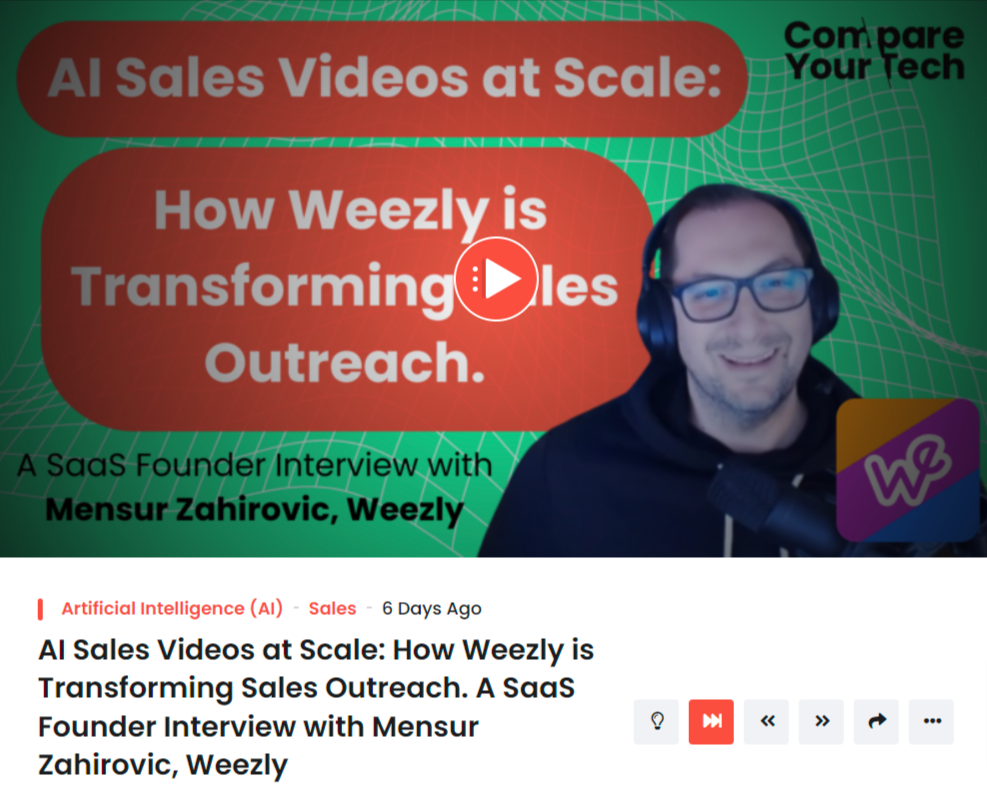 AI Sales Videos at Scale: How Weezly is Transforming Sales Outreach. A SaaS Founder Interview with Mensur Zahirovic, Weezly