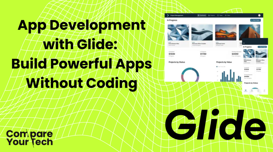 App Development with Glide: Build Powerful Apps Without Coding