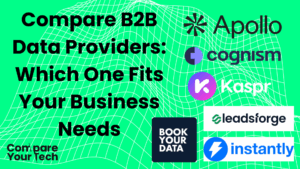 Compare B2B Data Providers Which One Fits Your Business Needs
