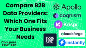 Compare-B2B-Data-Providers-Which-One-Fits-Your-Business-Needs