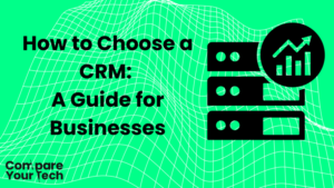 How-to-Choose-a-CRM-A-Guide-for-Businesses
