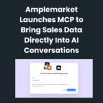 Amplemarket Launches MCP to Bring Sales Data Directly Into AI Conversations