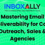 InboxAlly - Mastering Email Deliverability for Cold Outreach, Sales & Agencies