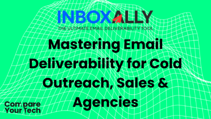InboxAlly - Mastering Email Deliverability for Cold Outreach, Sales & Agencies
