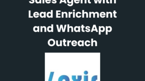 Laxis Updates AI Sales Agent with Lead Enrichment and WhatsApp Outreach