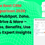 The Best CRM Comparison 2026 Close, HubSpot, Zoho, Pipedrive & More – Features, Benefits, Use Cases & Expert Insights